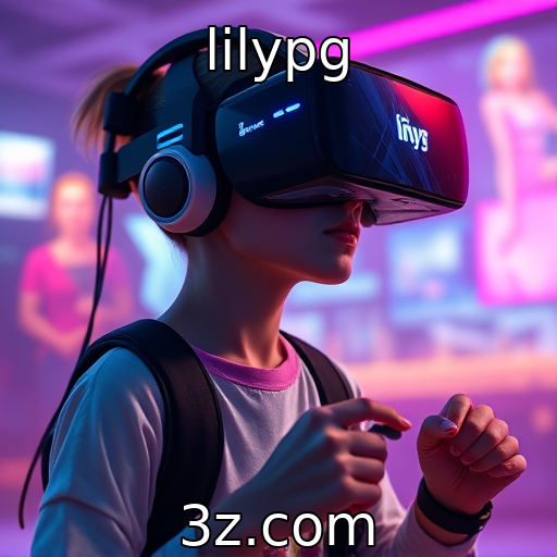 lilypg : Impacto da realidade virtual na experiência gamer
